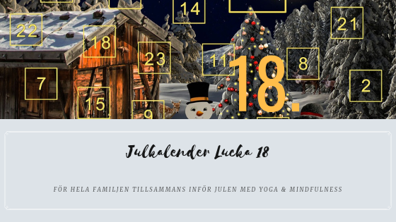 Julkalender 2018 Lucka 18 – Från vardag till ledighet